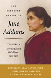 The Selected Papers of Jane Addams, Volume 4 (ISBN: 9780252049804)