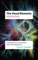 The Visual Elements¿Abstraction (ISBN: 9780226848280)