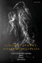 Simon Stephens International Plays (ISBN: 9781350622159)