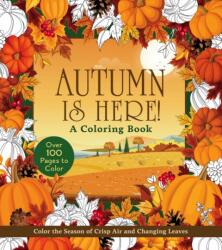 Autumn Is Here! A Coloring Book (ISBN: 9780785847823)