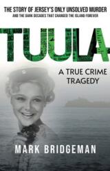 TUULA A True Crime Tragedy (ISBN: 9781913836634)