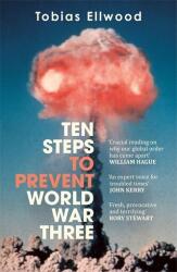 Ten Steps to Prevent World War Three (ISBN: 9781785129087)