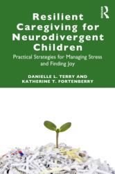 Resilient Caregiving for Neurodivergent Children (ISBN: 9781032951027)