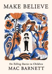 Make Believe - BARNETT MAC (ISBN: 9780316601122)