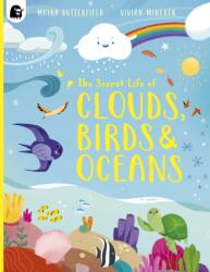 The Secret Life of Clouds, Birds & Oceans (ISBN: 9781836003830)