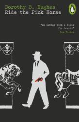 Ride the Pink Horse (ISBN: 9780241795408)