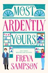 Most Ardently Yours (ISBN: 9781408750926)