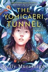 The Yomigaeri Tunnel (ISBN: 9781641298391)