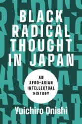 Black Radical Thought in Japan (ISBN: 9780295755069)