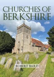 Churches of Berkshire (ISBN: 9781398119079)