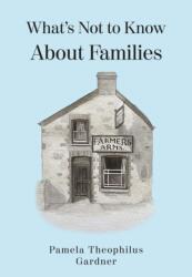 What's Not to Know About Families (ISBN: 9781806343379)