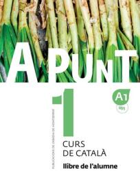 A punt 1. Curs de catala. Llibre de l'alumne + audio. A1 (ISBN: 9788498839906)