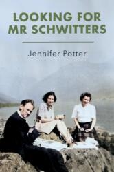 Looking for Mr Schwitters (ISBN: 9781915068644)