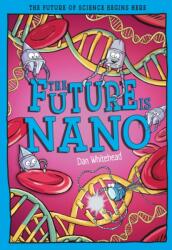 The Future is Nano (ISBN: 9781835694763)