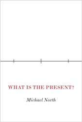 What Is the Present? (ISBN: 9780691271095)