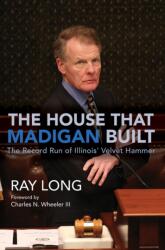 The House That Madigan Built (ISBN: 9780252088254)