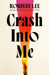 Crash Into Me (ISBN: 9780241808344)