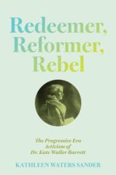 Redeemer, Reformer, Rebel (ISBN: 9780813954875)