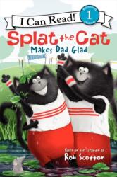 Splat the Cat Makes Dad Glad (ISBN: 9780062115997)