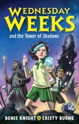 Wednesday Weeks and the Tower of Shadows (ISBN: 9780734420190)