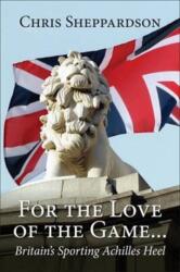 For the Love of the Game (ISBN: 9781780915371)