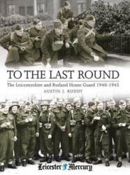 To the Last Round (ISBN: 9781780914442)