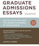 Graduate Admissions Essays: Write Your Way Into the Graduate School of Your Choice (2012)