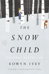 Snow Child - Eowyn Ivey (2012)