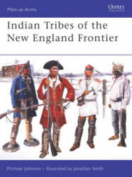 Indian Tribes of the New England Frontier - Michael Johnson (ISBN: 9781841769370)