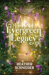 Evergreen Legacy - Heather Schneider (ISBN: 9781971391007)