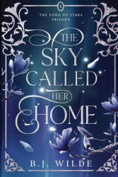 The Sky Called Her Home - B. J. Wilde (ISBN: 9781764128704)