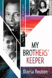My Brothers' Keeper: Two Brothers. Loved. and Lost. - Gloria Reuben (ISBN: 9781642934106)