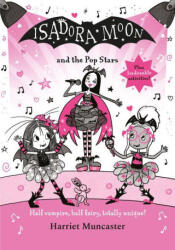 Isadora Moon and the Pop Stars - Muncaster, Harriet (ISBN: 9781382072977)
