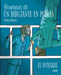 Memorias de un dibujante en pijama. El integral - ROCA, PACO (ISBN: 9788418909344)