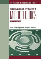 Fundamentals and Applications of Microfluidics - Nam-Trung Nguyen (ISBN: 9781580539722)