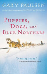 Puppies, Dogs, and Blue Northers - Gary Paulsen (ISBN: 9780152061036)