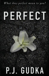 Perfect - P. J. Gudka (ISBN: 9781964885636)
