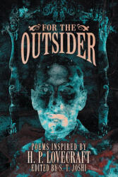 For the Outsider - S. T. Joshi (ISBN: 9781614984139)