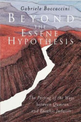 Beyond the Essene Hypothesis - Gabriele Boccaccini (ISBN: 9780802843609)