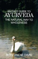Easy Guide to Ayurveda (ISBN: 9780877072492)