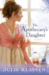 The Apothecary's Daughter (ISBN: 9780764204807)
