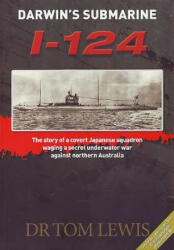 Darwin'S Submarine I-124 - Lewis, Tom (ISBN: 9780957735194)
