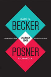 Uncommon Sense - Gary S. Becker, Richard A. Posner (ISBN: 9780226041025)