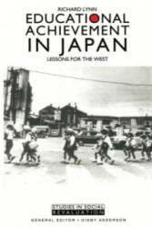Educational Achievement in Japan - Richard Lynn (ISBN: 9780333445327)