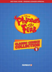Phineas and Ferb Classic Comics Collection Vol. 6 - PETERSON SCOTT (ISBN: 9781545825617)