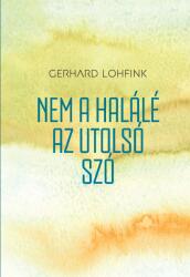 Nem a halálé az utolsó szó (ISBN: 9789635142927)