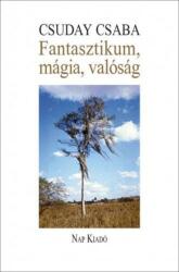 Fantasztikum mágia valóság. Írások a hispán és a magyar irodalomról (ISBN: 9789639658325)