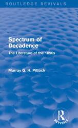 Spectrum of Decadence (ISBN: 9781138799127)