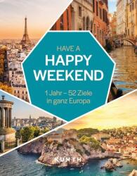 KUNTH Have a Happy Weekend - KUNTH Verlag (ISBN: 9783969652572)