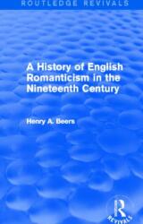 A History of English Romanticism in the Nineteenth Century (ISBN: 9780415749732)